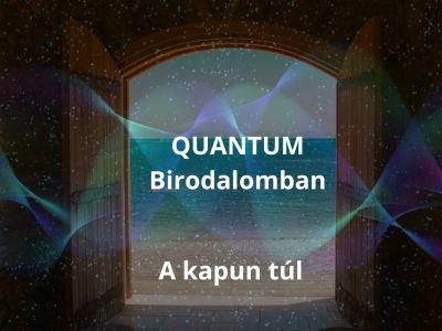 Tekler Vilmos: Quantum Birodalomban. A kapun túl